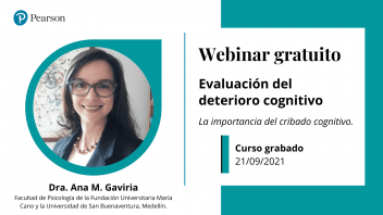 Evaluación del deterioro cognitivo: "la importancia del cribado cognitivo" con la Dra. Ana M. Gaviria