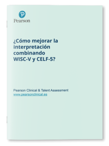 ¿Cómo mejorar la interpretación combinando la WISC-V y la CELF-5?