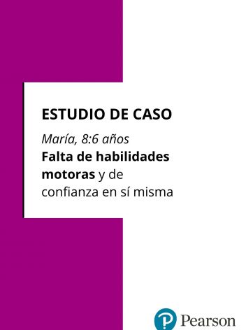 Estudio de Caso: “Falta de habilidades motoras y confianza en sí misma”