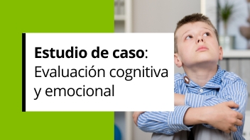 Estudio de Caso: Evaluación cognitiva y emocional